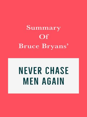 cover image of Summary of Bruce Bryans' Never Chase Men Again